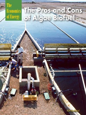 cover image of The Pros and Cons of Algae Biofuel